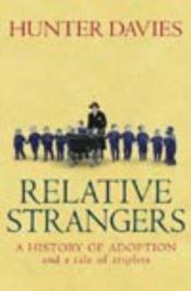 book cover of Relative Strangers: A History of Adoption and a Tale of Triplets by Hunter Davies