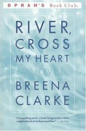 book cover of River, Cross My Heart by Breena Clarke