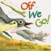 book cover of Off we go! by Jane Yolen