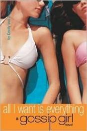 book cover of All I Want Is Everything by Cecily von Ziegesar