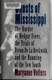 book cover of Ghosts of Mississippi; The Murder of Medgar Evers, the Trials of Byron by Maryanne Vollers