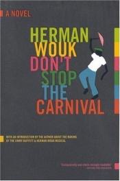 book cover of Don't Stop the Carnival by Herman Wouk