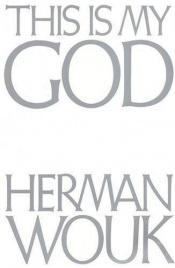 book cover of This Is My God by Herman Wouk