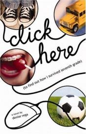 book cover of Click Here by Denise Vega