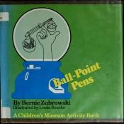 book cover of Ball-point pens by Bernie Zubrowski