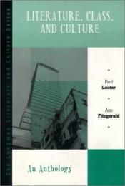 book cover of Literature, Class, and Culture: An Anthology (Longman Literature and Culture Series) by Paul Lauter