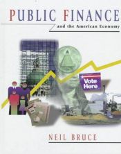 book cover of Public Finance and the American Economy (Addison-Wesley Series in Economics) by Neil Bruce
