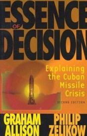 book cover of Essence of Decision by Graham T. Allison
