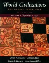book cover of World Civilizations: The Global Experience, Ap Edition by Peter Stearns