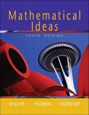 book cover of Mathematical ideas by Charles D. Miller