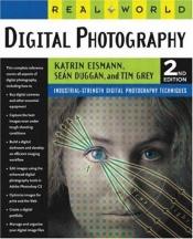 book cover of Real World Digital Photography by Katrin Eismann