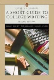 book cover of Short Guide to College Writing, A (Penguin Academics Series) by Sylvan Barnet