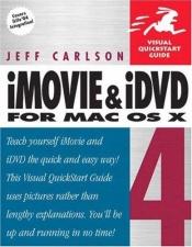 book cover of iMovie 4 & iDVD 4 for Mac OS X by Jeff Carlson