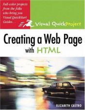 book cover of Creating a Web Page with HTML: Visual QuickProject Guide by Elizabeth Castro