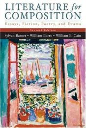 book cover of Literature for composition : reading and writing arguments about essays, fiction, poetry, and drama by Sylvan Barnet