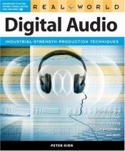 book cover of Real World Digital Audio (Real World) by Peter Kirn