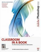 book cover of Adobe Photoshop CS2 Classroom in a Book (Classroom in a Book) JJ by Adobe Creative Team