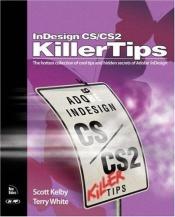 book cover of InDesign CS killer tips by Scott Kelby