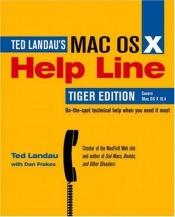 book cover of Mac OS X Help Line, Tiger Edition by Ted Landau
