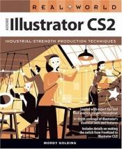 book cover of Real World Adobe Illustrator CS2 by Mordy Golding