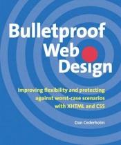 book cover of Bulletproof Webdesign (2. Ausgabe): Absolut flexibel und für alles gewappnet mit CSS und XHTML by Dan Cederholm