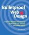 Bulletproof Webdesign (2. Ausgabe): Absolut flexibel und für alles gewappnet mit CSS und XHTML