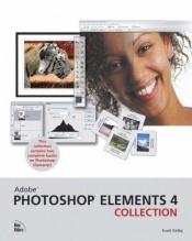 book cover of Adobe Photoshop Elements 4 Collection by Scott Kelby