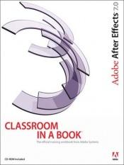 book cover of Adobe After Effects 7.0 Classroom in a Book by Adobe Creative Team