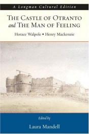 book cover of Castle of Otranto and the Man of Feeling, The, A Longman Cultural Edition by Horace Walpole