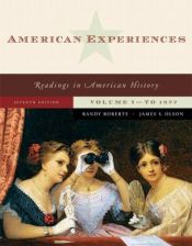 book cover of American Experiences, Volume 1 (6h Edition) by Randy Roberts