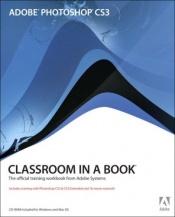 book cover of Adobe Photoshop CS3 Classroom in a Book (Classroom in a Book (Adobe)) by Adobe Creative Team