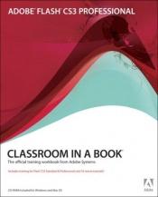 book cover of Adobe Flash CS3 Professional Classroom in a Book by Adobe Creative Team