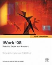 book cover of Apple Training Series: iWork 06 with iLife 06 by Richard Harrington