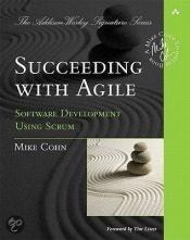 book cover of Succeeding with Agile: Software Development Using Scrum (Addison-Wesley Signature Series) by Mike Cohn