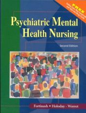 book cover of Psychiatric Mental Health Nursing, 4th Edition (FORTINASH) by Katherine M. Fortinash