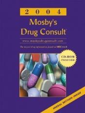 book cover of 2004 Mosby's Drug Consult by Mosby
