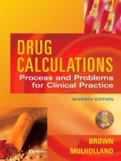 book cover of Drug Calculations: Process and Problems for Clinical Practice (Book w by Meta Brown