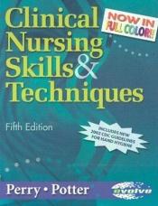book cover of Clinical Nursing Skills & Techniques - Revised Reprint by Anne Griffin Perry