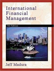 book cover of International Financial Management (Book and CD, Seventh Edition) by Jeff Madura