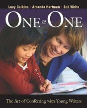 book cover of One to One: The Art of Conferring with Young Writers by Amanda Hartman|Lucy Calkins