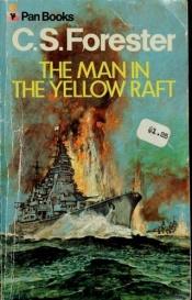 book cover of Man in the Yellow Raft by C. S. Forester