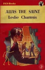 book cover of Alias the Saint by Leslie Charteris