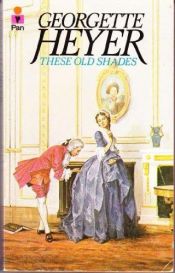 book cover of These Old Shades by Georgette Heyer