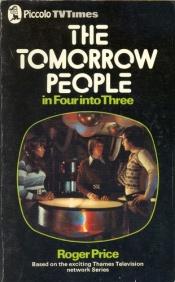 book cover of The Tomorrow People in Four Into Three by Roger Price