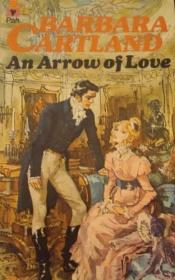 book cover of An Arrow of Love (Barbara Cartland #31) by Barbara Cartland