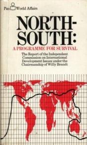 book cover of North-South, a programme for survival : report of the Independent Commission on International Developm by Willy Brandt