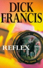 book cover of Reflex by Dick Francis