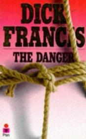 book cover of The Danger by Dick Francis
