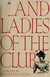 book cover of "...And Ladies of the Club" by Helen Hooven Santmyer