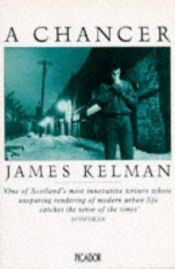 book cover of A Chancer by James Kelman